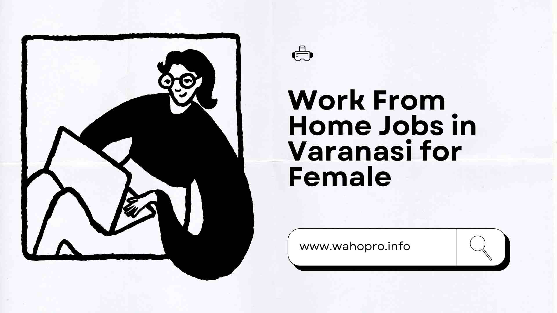 Work From Home Jobs in Varanasi for Female